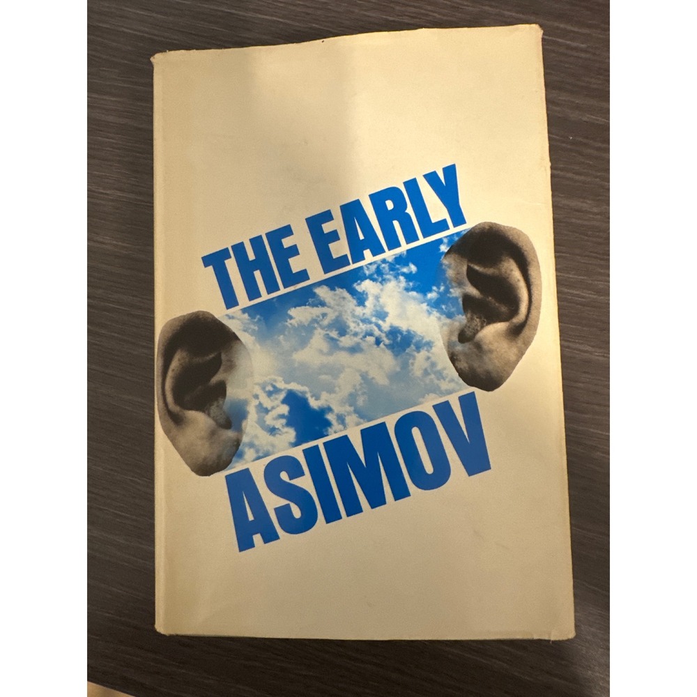 The Early Asimov Isaac Asimov 1972 Hardcover Doubleday Sci-Fi Anthology Vintage